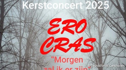 ERO CRAS! Morgen zal ik er zijn - Kerstconcert